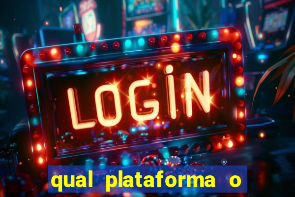 qual plataforma o buzeira joga